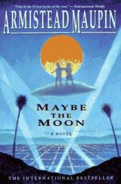 book cover of Maybe the Moon by ארמיסטד מופין
