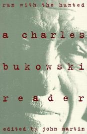 book cover of Run With the Hunted by Charles Bukowski