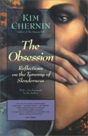 book cover of The Obsession: Reflections on the Tyranny of Slenderness by Kim Chernin