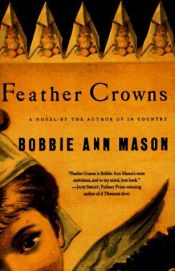 book cover of Feather Crowns by Bobbie Ann Mason