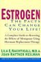 Estrogen : the facts can change your life