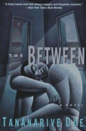 book cover of The Between by Tananarive Due