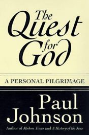 book cover of The Quest for God: A Personal Pilgrimage by Paul Johnson