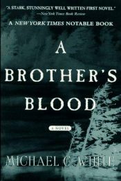 book cover of A Brother's Blood by Michael C. White