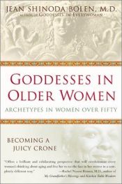 book cover of Goddesses in Older Women Archetypes in Women Over Fifty by Jean Shinoda Bolen
