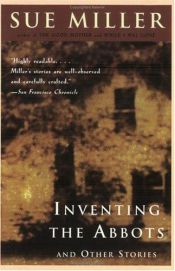 book cover of Inventing the Abbotts and other stories by Sue Miller