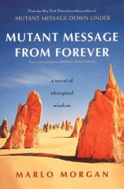book cover of Message from forever by Marlo Morgan