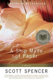 book cover of A Ship Made of Paper by Scott Spencer