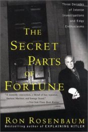 book cover of The secret parts of fortune by Ron Rosenbaum