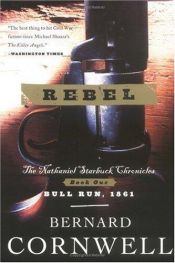 book cover of Rebel (Nathaniel Starbuck Chronicles) by Bernard Cornwell