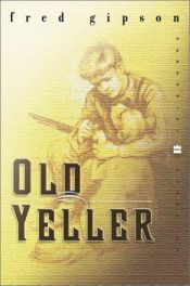 book cover of Old Yeller by Fred Gipson