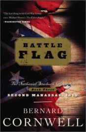 book cover of Battle Flag: The Nathaniel Starbuck Chronicles: Book Three (Cornwell, Bernard. Starbuck Chronicles, V. 3.) by Bernard Cornwell