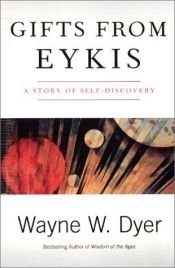 book cover of Gifts From Eykis: A Story of Self-Discovery by Wayne Dyer