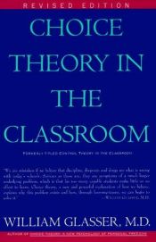 book cover of Choice theory in the classroom by William Glasser