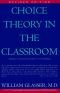 Choice theory in the classroom
