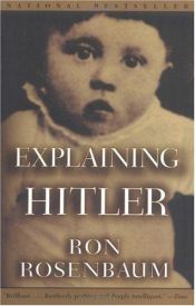 book cover of Explaining Hitler by Ron Rosenbaum
