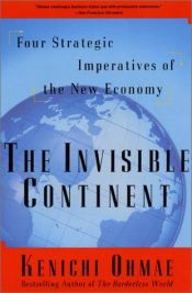 book cover of Der unsichtbare Kontinent. Vier strategische Imperative für die New Economy by Ohmae Kenichi