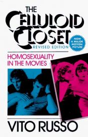 book cover of The Celluloid Closet. Revised Edition. Homosexuality In The Movies by Vito Russo