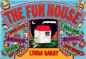 book cover of The fun house by Lynda Barry