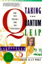 book cover of Taking the Quantum Leap: The New Physics for Nonscientists by Fred Alan Wolf