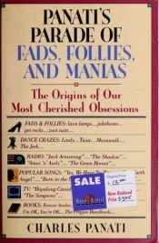 book cover of Panati's Parade of Fads, Follies and Manias by Charles Panati