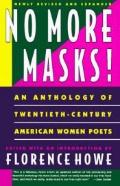 book cover of No More Masks!: An Anthology of Twentieth-Century American Women Poets (Eds. Florence Howe and Ellen Bass) by Various