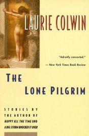 book cover of The lone pilgrim by Laurie Colwin