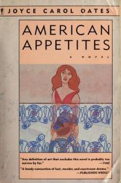 book cover of American Appetites by Joyce Carol Oatesová