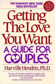 book cover of Getting the Love You Want by Harville Hendrix