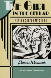 book cover of The Girl in the Cellar by Patricia Wentworth