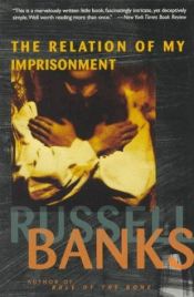 book cover of The relation of my imprisonment by Russell Banks