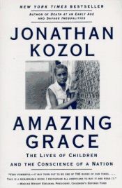 book cover of Amazing Grace: The Lives of Children and the Conscience of a Nation by Jonathan Kozol
