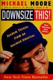 book cover of Downsize This! by מייקל מור