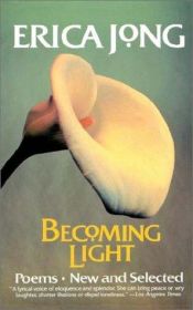 book cover of Becoming Light by Erica Jong