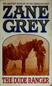 book cover of The Dude Ranger by Zane Grey