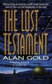 book cover of The Lost Testament by Alan Gold