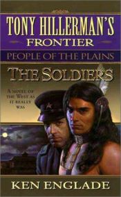 book cover of The Soldiers (Tony Hillerman's Froniter) by Ken Englade