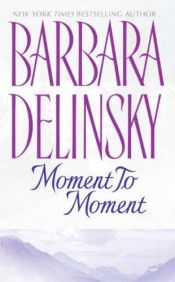 book cover of Moment To Moment by Barbara Delinsky