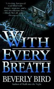 book cover of With Every Breath by Beverly Bird