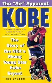 book cover of Kobe: The Story of the NBA's Rising Young Star Kobe Bryant by Joe Layden