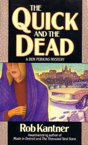 book cover of The Quick and the Dead by Rob Kantner