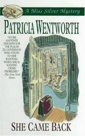 book cover of She Came Back by Patricia Wentworth
