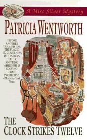 book cover of The Clock Strikes Twelve by Patricia Wentworth