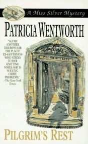 book cover of Pilgrims Rest by Patricia Wentworth