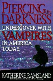 book cover of Piercing the Darkness: Undercover with Vampires in America Today by Katherine Ramsland