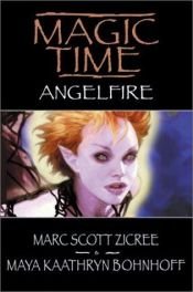 book cover of Magic Time: Angelfire by Marc Scott Zicree