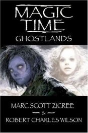 book cover of Magic time : ghostlands by Marc Scott Zicree