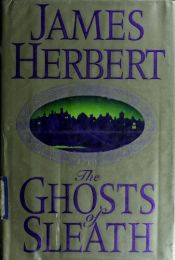 book cover of Ghosts of Sleath, The by James Herbert
