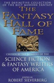 book cover of THE FANTASY HALL OF FAME: Come Lady Death; Faith of Our Fathers; Demoness; Buffalo Gals; Man Who Sold Rope to the Gnoles by Robert Silverberg
