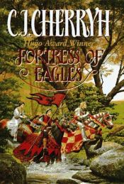 book cover of Fortress of Eagles by Carolyn J. (Carolyn Janice) Cherryh